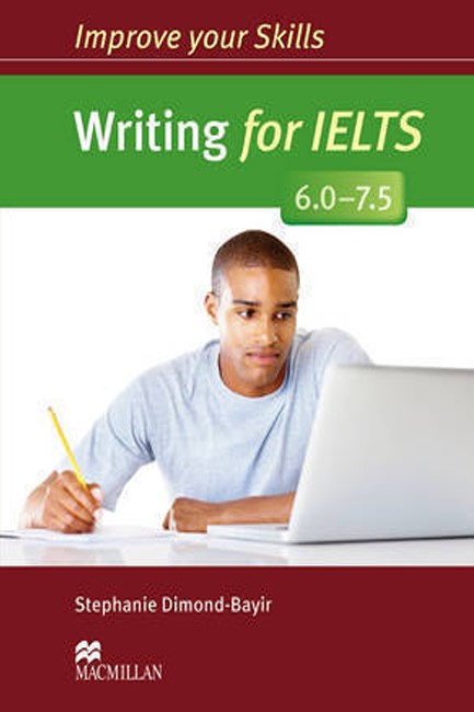 IMPROVE YOUR SKILLS FOR IELTS WRITING 6 - 7.5 SB W/O KEY