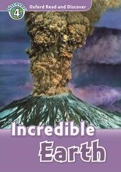 OXFORD READ & DISCOVER 4: INCREDIBLE EARTH (+ CD) N/E