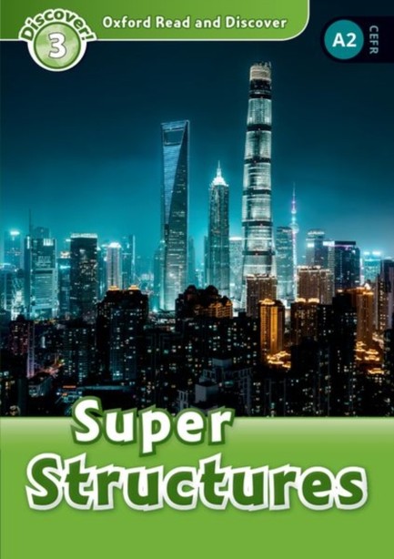 OXFORD READ & DISCOVER 3:SUPER STRUCTURES