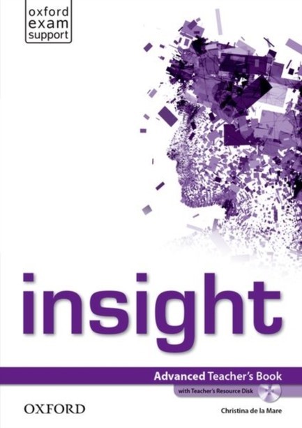 INSIGHT ADVANCED TCHR'S (+ TCHR'S RESOURCES DISC)