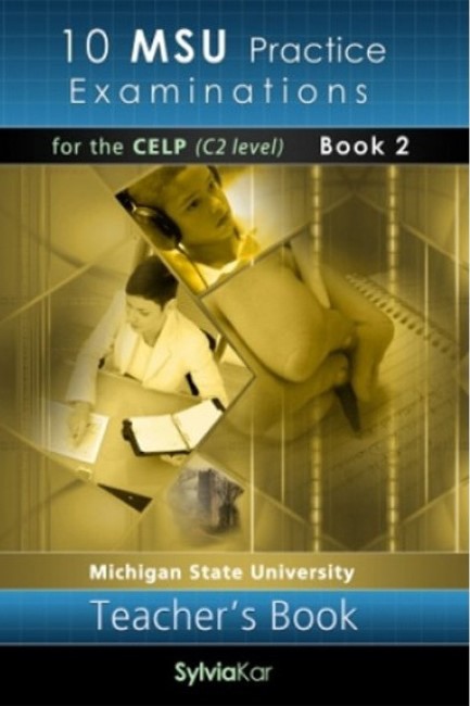 10 MSU PRACTICE EXAMINATIONS 2 CELP C2 TCHR'S