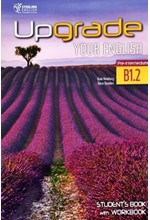 UPGRADE YOUR ENGLISH B1.2 SB & WB