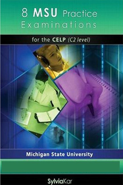 8 MSU PRACTICE EXAMINATIONS CELP C2 TCHR'S