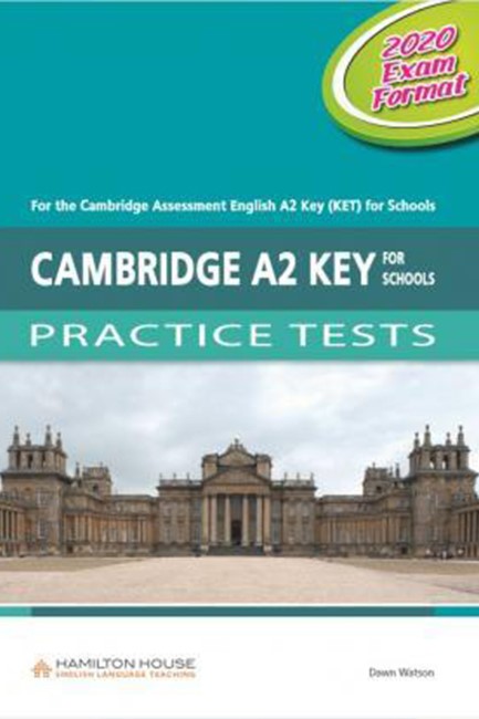 CAMBRIDGE A2 KEY FOR SCHOOLS PRACTICE TESTS SB 2020 EXAM FORMAT