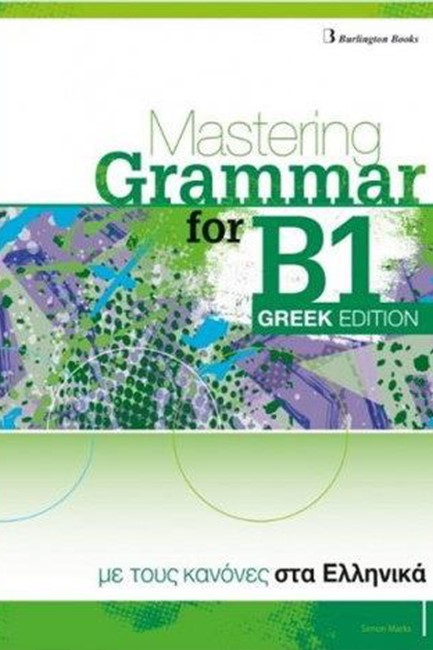 MASTERING GRAMMAR FOR B1 SB GREEK EDITION
