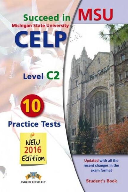 SUCCEED IN MSU CELP C2 8 PRACTICE TESTS TCHR'S 2016