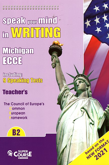 SPEAK YOUR MIND IN WRITING B2 ECCE   2021 TCHR'S