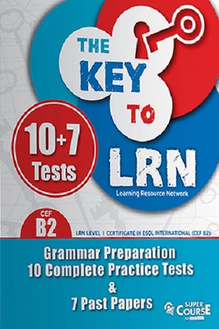 THE KEY TO LRN B2 GRAMMAR PREPARATION + 10 COMPLETE PR. TESTS + 7 PAST PAPERS SB