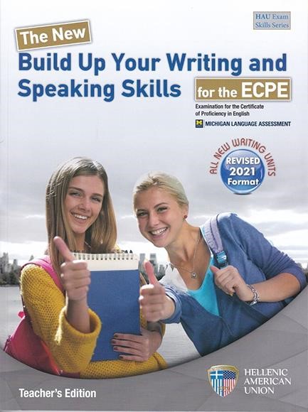 THE NEW BUILD UP YOUR WRITING AND SPEAKING SKILLS ECPE TCHR'S REVISED 2021 FORMAT