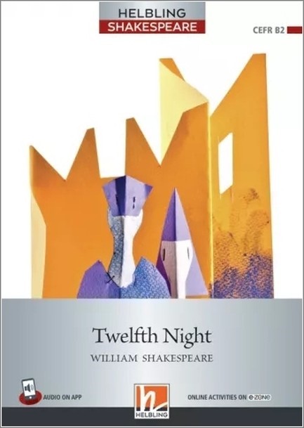 HELBLING SHAKESPEARE 7: TWELFTH NIGHT +ON LINE ACTIVITIES ON E-ZONE