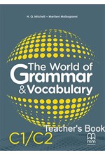 THE WORLD OF GRAMMAR & VOCABULARY C1/C2 (TEACHER'S EDITION)