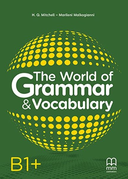 THE WORLD OF GRAMMAR & VOCABULARY B1+ STUDENT'S BOOK