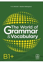 THE WORLD OF GRAMMAR & VOCABULARY B1+ STUDENT'S BOOK