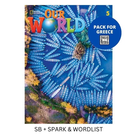 OUR WORLD 5 PACK FOR GREECE (SB + SPARK & WORDLIST) BRIT. ED 2ND ED