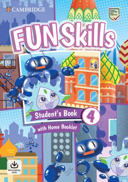 FUN SKILLS LEVEL 4 STUDENT'S BOOK WITH HOME BOOKLET AND ONLINE ACTIVITIES