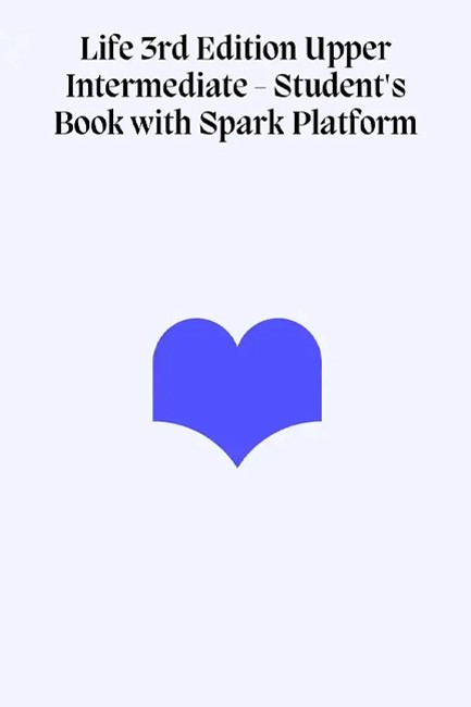 LIFE UPPER-INTERMEDIATE SB ( + SPARK) BRIT. ED 3RD ED
