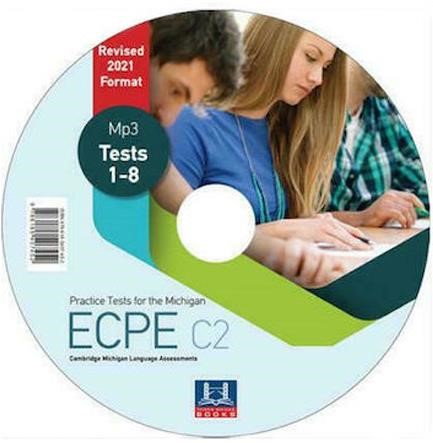 PRACTICE TESTS FOR THE MICHIGAN ECPE C2 MP3 REVISED 2021 FORMAT