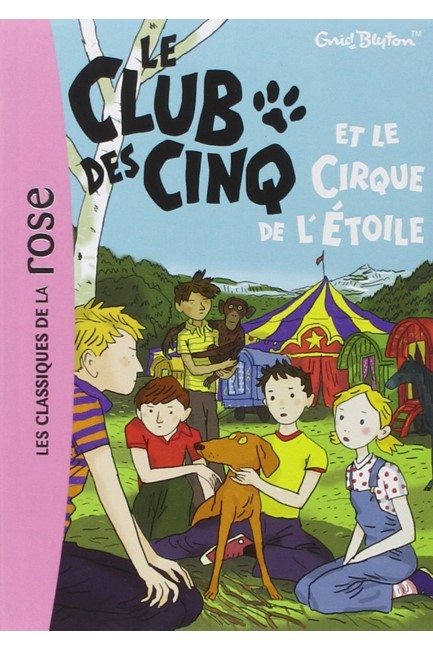 LE CLUB DES CINQ 6- LE CLUB DES CINQ ET LE CIRQUE DE L'ETOILE