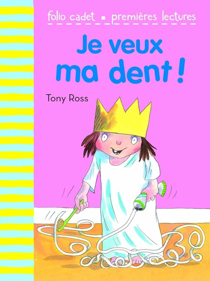 PREMIERS LECTURES-JE VEUX MA DENT