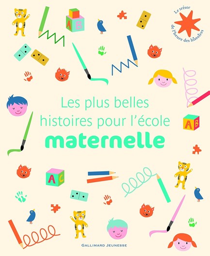 LES PLUS BELLES HISTOIRES POUR L'ECOLE MATERNELLE
