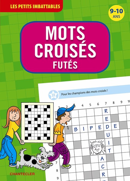 LES PETITS IMBATTABLES - MOTS CROISES FUTES 9-10