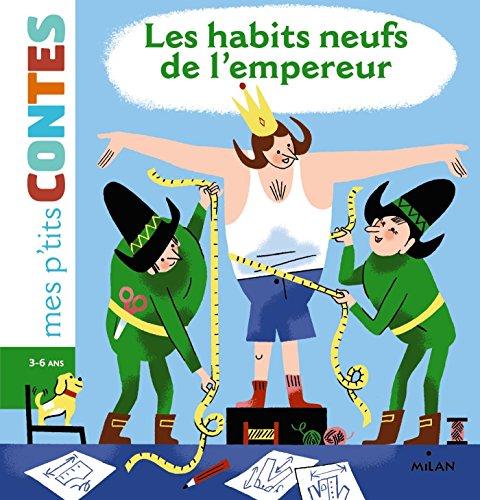 MES P’TITES CONTES-LES HABITS NEUFS DE L'EMPEREUR