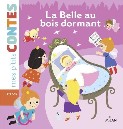 MES P’TITES CONTES-LA BELLE AU BOIS DORMANT