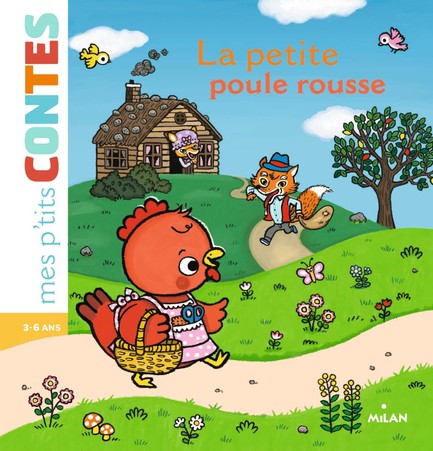 MES P’TITES CONTES-LA PETITE POULE ROUSSE