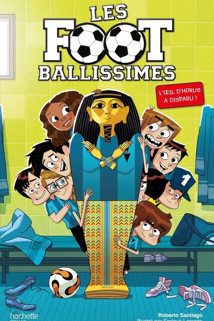 LES FOOTBALLISSIMES 5-L'OEIL D'HORUS A DISPARU !