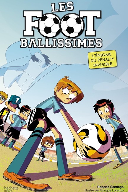 LES FOOTBALLISSIMES 7-QUI A VOLE LE PENALTY ?