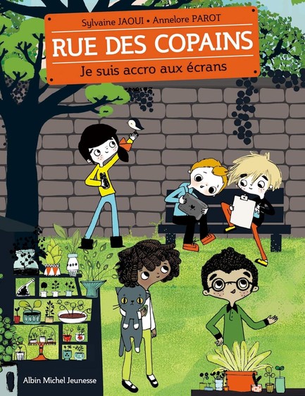 RUE DES COPAINS TOME 2-JE SUIS ACCRO AUX ECRANS