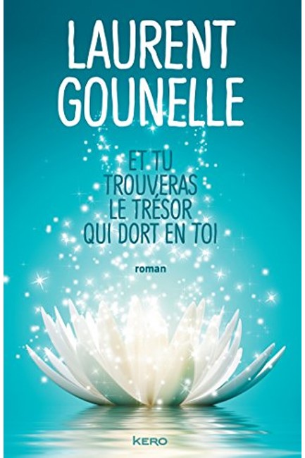 ET TU TROUVERAS LE TRESOR QUI DORT EN TOI