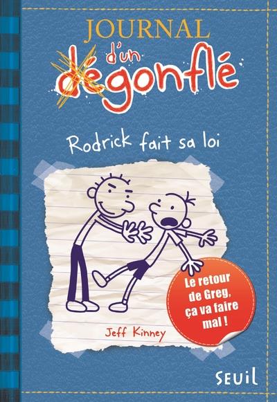 JOURNAL D'UN DEGONFLE 2-RODRICK FAIT SA LOI