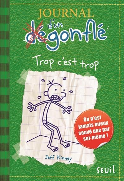 JOURNAL D'UN DEGONFLE 3-TROP C'EST TROP