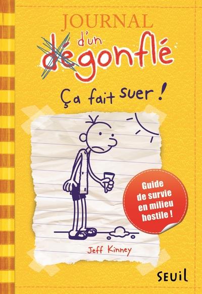 JOURNAL D'UN DEGONFLE 4-ÇA FAIT SUER !