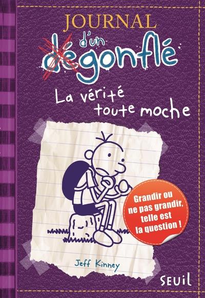 JOURNAL D'UN DEGONFLE 5-LA VERITE TOUTE MOCHE