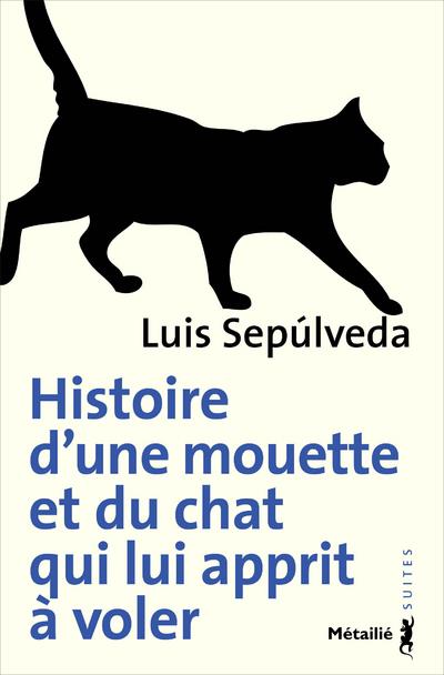 HISTOIRE D'UNE MOUETTE ET DU CHAT QUI LUI APPRIT ÀVOLER