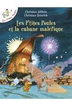 LES P'TITES POULES ET LA CABANE MALEFIQUE