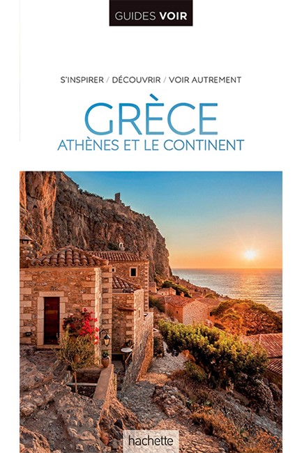 GUIDE VOIR GRÈCE: ATHÈNES ET LE CONTINENT