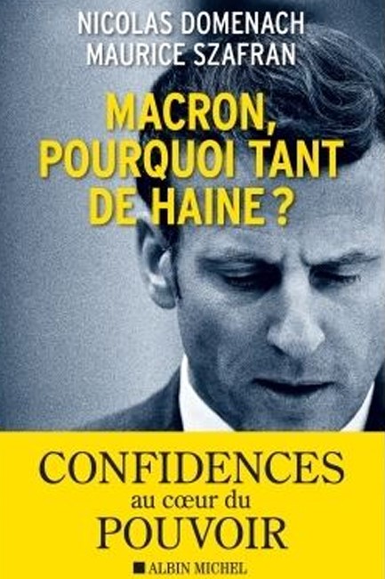MACRON, POURQUOI TANT DE HAINE ?