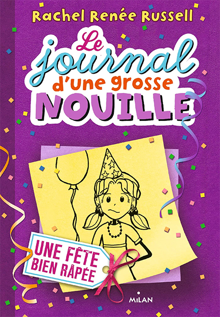 LE JOURNAL D'UNE GROSSE NOUILLE, TOME 02 : UNE FÊTE BIEN RÂPÉE