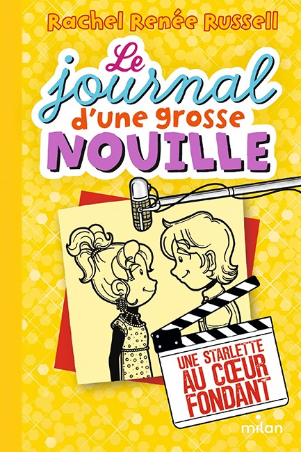 LE JOURNAL D'UNE GROSSE NOUILLE, TOME 7 : UNE STARLETTE AU CŒUR FONDANT
