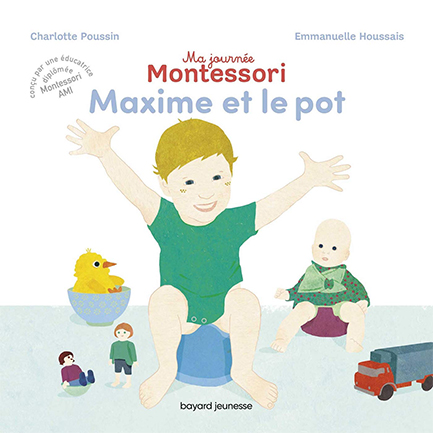 MA JOURNÉE MONTESSORI 9-MAXIME ET LE POT