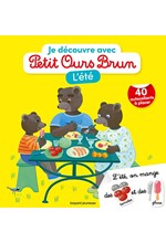 JE DÉCOUVRE AVEC PETIT OURS BRUN L'ETE