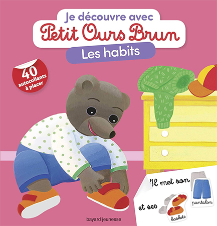 JE DÉCOUVRE AVEC PETIT OURS BRUN LES HABITS