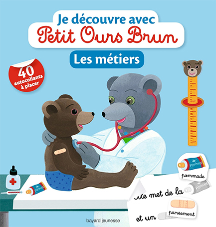JE DÉCOUVRE AVEC PETIT OURS BRUN LES METIERS