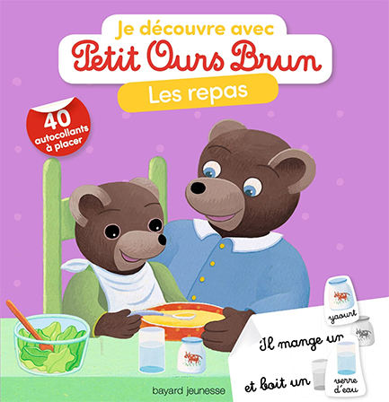 JE DÉCOUVRE AVEC PETIT OURS BRUN LES REPAS