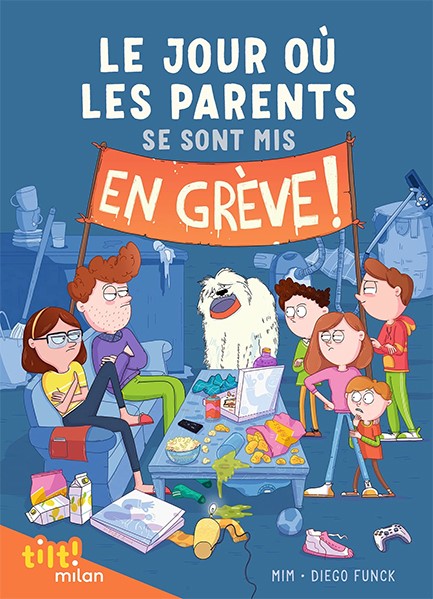 LE JOUR OÙ LES PARENTS..1- LE JOUR OÙ LES PARENTS SE SONT MIS EN GRÈVE 