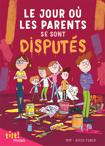 LE JOUR OÙ LES PARENTS..2-LE JOUR OÙ LES PARENTS SE SONT DISPUTÉS