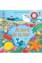AU BORD DE LA MER - MON LIVRE SONORE A TOUCHER